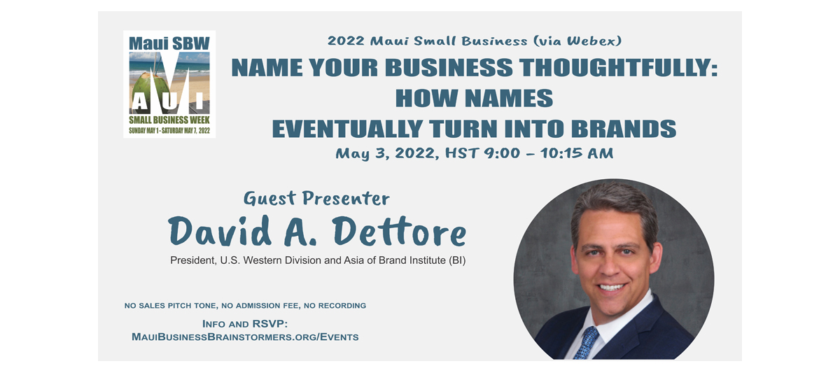 Event flyer: NAME YOUR BUSINESS THOUGHTFULLY: HOW NAMES EVENTUALLY TURN INTO BRANDS at the 2022 National National Small Business Week in Maui County