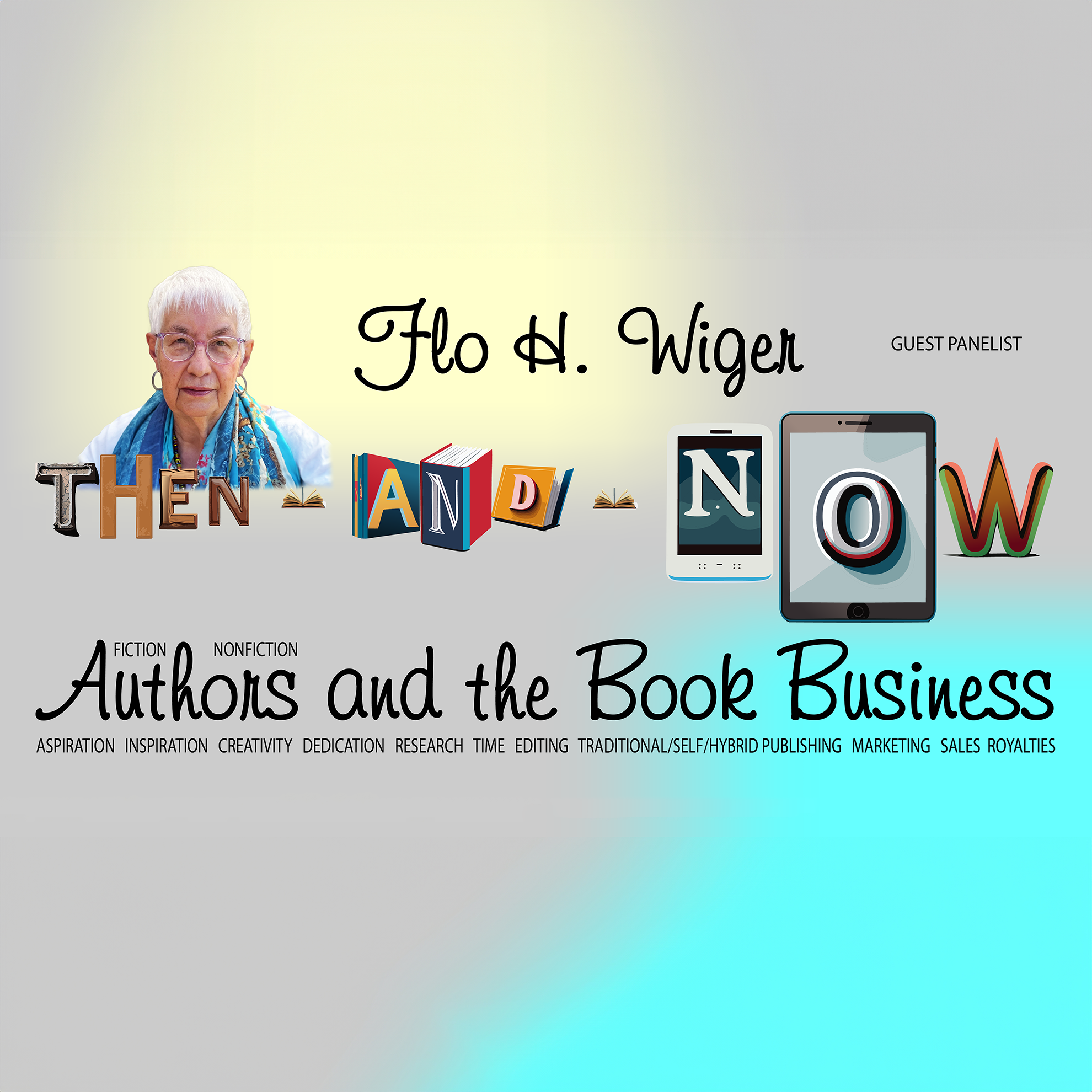 Wiger Flo Wiger — Then-and-Now: Authors and the Book Business